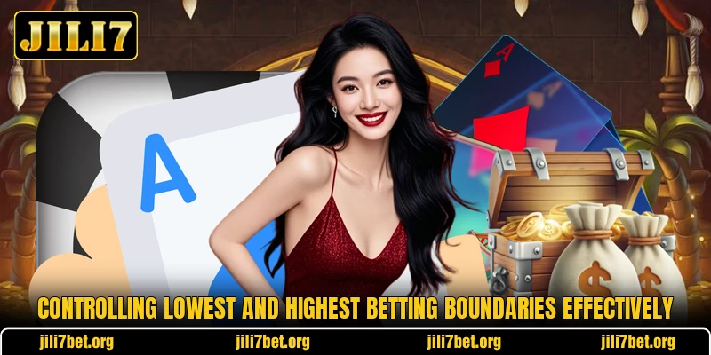 Controlling lowest and highest betting boundaries effectively Controlling lowest and highest betting boundaries effectively