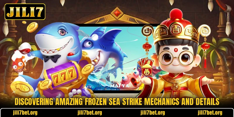 Discovering amazing Frozen Sea Strike mechanics and details Discovering amazing Frozen Sea Strike mechanics and details