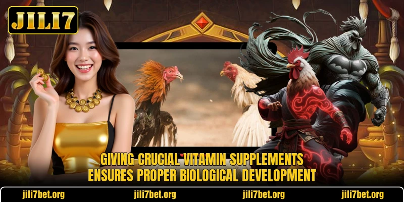 Giving crucial vitamin supplements ensures proper biological development Giving crucial vitamin supplements ensures proper biological development