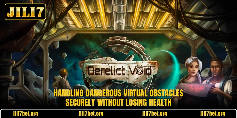 Handling dangerous virtual obstacles securely without losing health Handling dangerous virtual obstacles securely without losing health