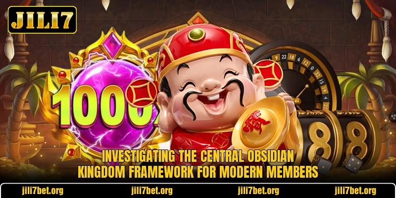 Investigating the central Obsidian Kingdom framework for modern members Investigating the central Obsidian Kingdom framework for modern members