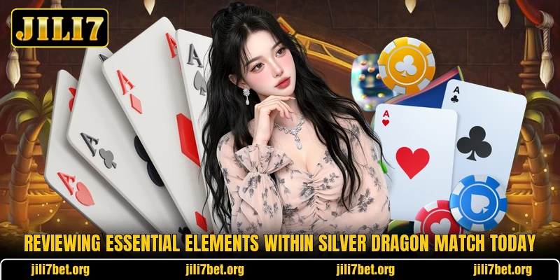 Reviewing essential elements within Silver Dragon Match today Reviewing essential elements within Silver Dragon Match today