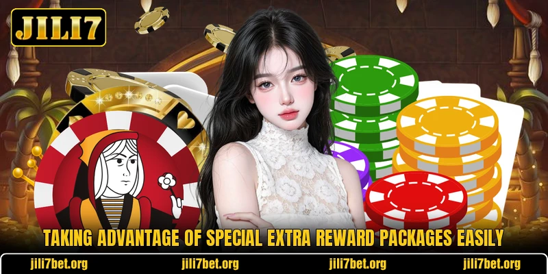 Taking advantage of special extra reward packages easily Taking advantage of special extra reward packages easily