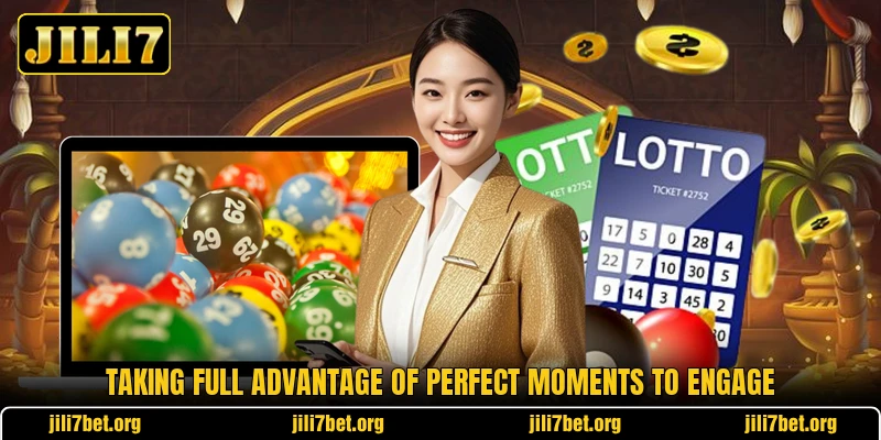 Taking full advantage of perfect moments to engage Taking full advantage of perfect moments to engage
