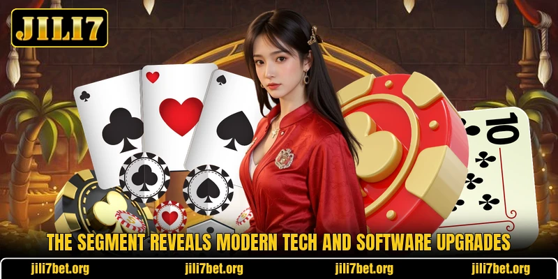 The segment reveals modern tech and software upgrades The segment reveals modern tech and software upgrades