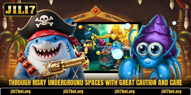 Through risky underground spaces with great caution and care Through risky underground spaces with great caution and care