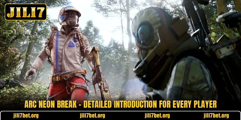 Arc Neon Break - Detailed Introduction For Every Player Arc Neon Break - Detailed Introduction For Every Player