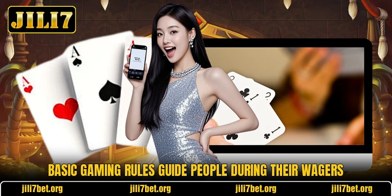 Basic gaming rules guide people during their wagers Basic gaming rules guide people during their wagers