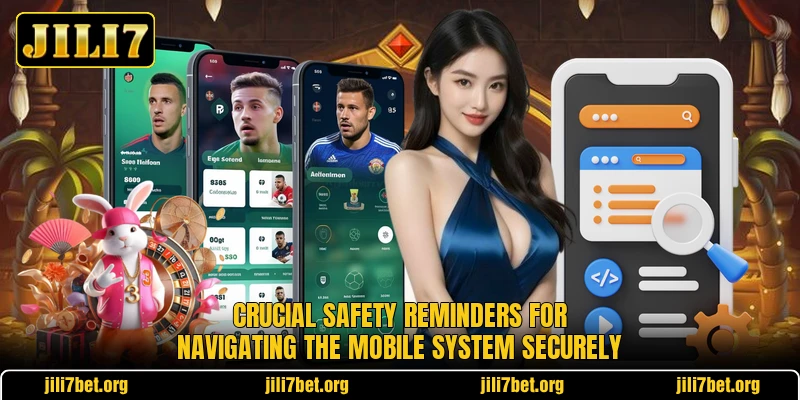 Crucial safety reminders for navigating the mobile system securely Crucial safety reminders for navigating the mobile system securely