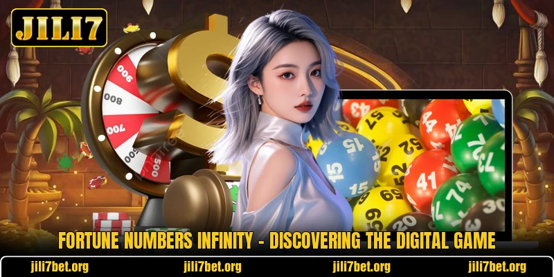 Fortune Numbers Infinity - Discovering The Digital Game Fortune Numbers Infinity - Discovering The Digital Game