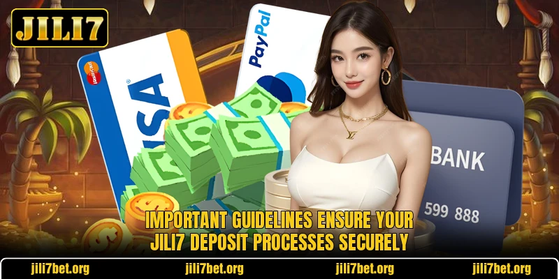 Important guidelines ensure your Jili7 deposit processes securely Important guidelines ensure your Jili7 deposit processes securely