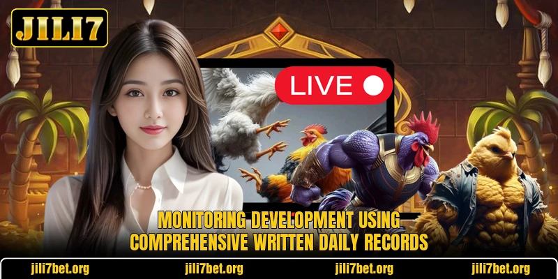 Monitoring development using comprehensive written daily records Monitoring development using comprehensive written daily records
