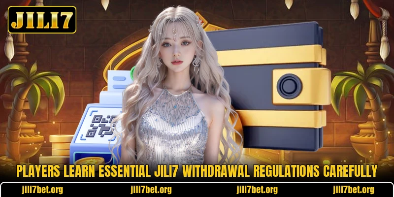 Players learn essential Jili7 withdrawal regulations carefully Players learn essential Jili7 withdrawal regulations carefully