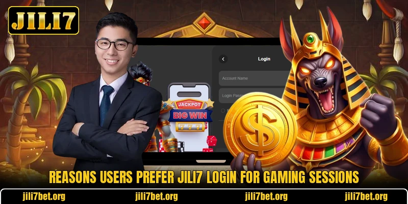 Reasons users prefer Jili7 login for gaming sessions Reasons users prefer Jili7 login for gaming sessions