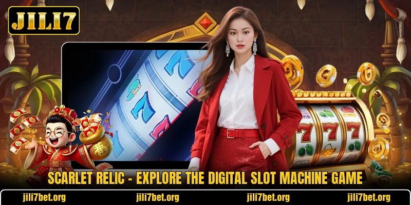 Scarlet Relic - Explore The Digital Slot Machine Game Scarlet Relic - Explore The Digital Slot Machine Game