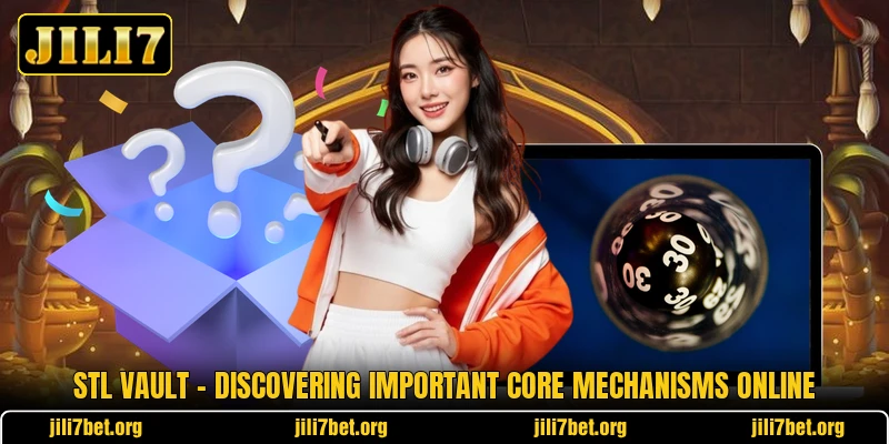 STL Vault - Discovering Important Core Mechanisms Online STL Vault - Discovering Important Core Mechanisms Online