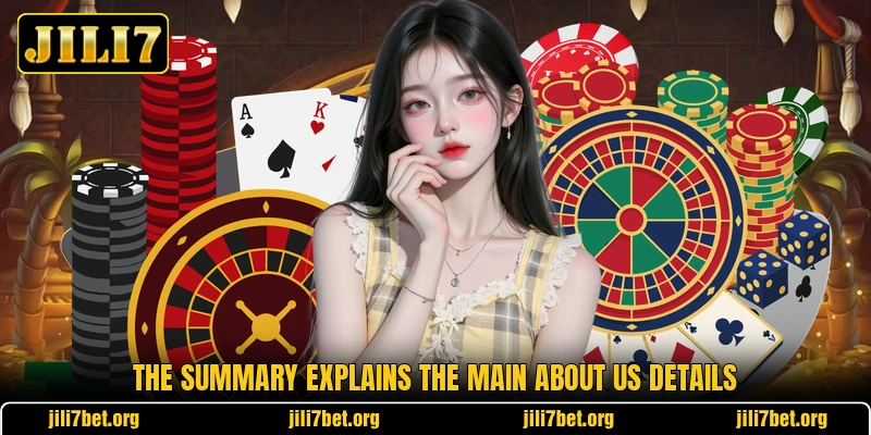 The summary explains the main about us details The summary explains the main about us details